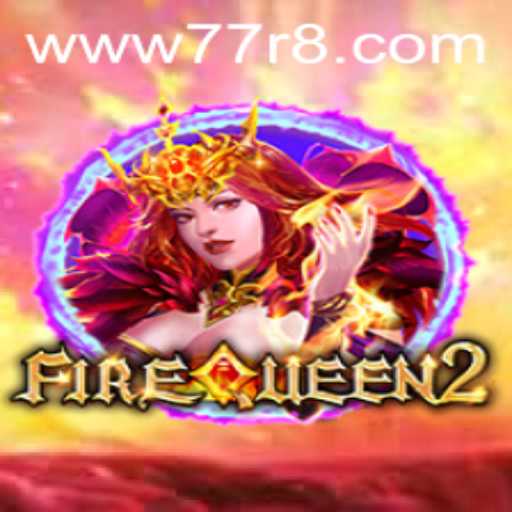Unveiling the Mystical World of FireQueen2: The Ultimate Gaming Experience with 77R